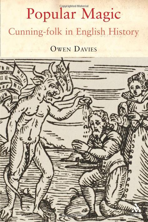 Cunning-folk in English History by Owen Davies Cunning Folk, Medieval Magic, University Of Hertfordshire, Folk Horror, Traditional Witchcraft, Witchcraft Books, Occult Books, Folk Magic, Party Music