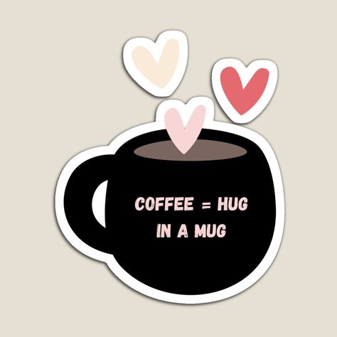 Get my art printed on awesome products. Support me at Redbubble #RBandME: https://www.redbubble.com/i/magnet/Coffee-Hug-in-a-Mug-by-7ofUsDesigns/160170734.TBCTK?asc=u Hug In A Mug, In A Mug, Buy Coffee, Colorful Prints, My Art, Awesome Products, Magnets, Vibrant Colors, Mug