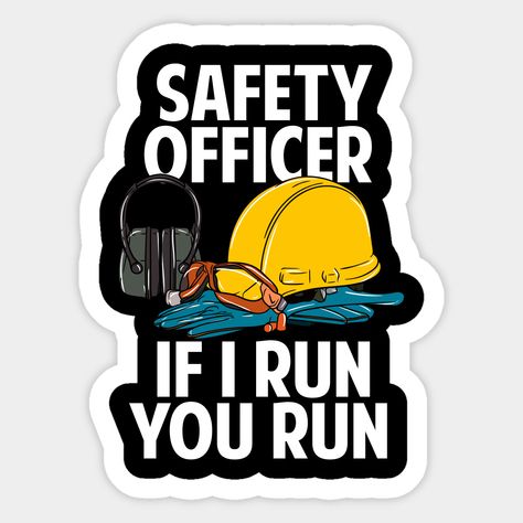 Funny workplace design that reads "Safety Officer If I Run You Run" for the health & safety officer. -- Choose from our vast selection of stickers to match with your favorite design to make the perfect customized sticker/decal. Perfect to put on water bottles, laptops, hard hats, and car windows. Everything from favorite TV show stickers to funny stickers. For men, women, boys, and girls. Health And Safety, Safety Officer, The Office Stickers, Workplace Design, Custom Magnets, Kids Magnets, Hard Hats, Party Design, Funny Stickers