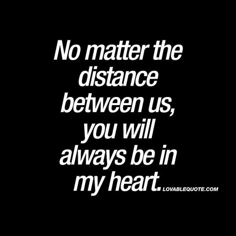 Never Forget You Quotes, I Will Never Forget You Quotes, Will Always Love You, Ill Always Love You Quotes, I Love You Even Though We Arent Together, I Will Miss You Quotes Friendship, You Will Always Be In My Heart, I Will Never Forget You, Always In My Heart Quotes