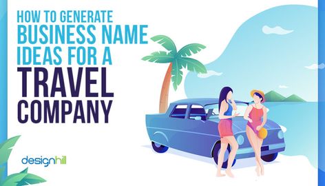 Travel Company, How To Start A Travel Business, Travel Agent Business Name Ideas, Travel Business Name Ideas, Home Based Travel Agent Business, Travel Agency Names Catchy, Travel Agent Business, Travel Company Names, Unique Business Names