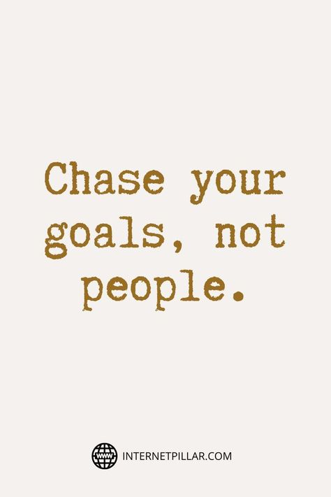 Chase your goals, not people. Do Not Chase People Quotes, Chase Goals Not People Quotes, Chasing Goals Quotes, Done Chasing People Quotes, Clout Chaser Quotes, Chase Your Dreams Not People, Locker Pictures, Chasing People Quotes, Quotes About Goals