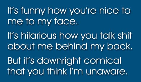 People can be so stupid. I love this quote. It sums up the meaningless characters who meddle in our lives. Just laugh at them! Narcissism Quotes, Quote Unquote, Happy Good Morning Quotes, The Ugly Truth, Negative People, Father Quotes, Celebration Quotes, Badass Quotes, People Quotes