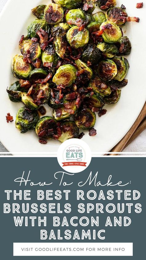 Roasted Brussels Sprouts with Bacon and Balsamic are a fantastic side dish that is full of delicious flavor — caramelized, roasted Brussels sprouts, savory bacon, and tangy balsamic vinegar. Though they seem to be getting a little bit more respect at the family dinner table these days, Brussels sprouts have an inescapable stereotype. They are the one vegetable that if I surveyed 10 kids on my street, the vast majority (if not all) kids would respond with a resounding “ewwww!” | @goodlifeeats Bacon Brussel Sprouts Oven, Brussels Sprouts Recipe Balsamic, Best Roasted Brussel Sprouts, Best Brussel Sprout Recipe, Caramelized Brussel Sprouts, Brussels Sprouts Recipe With Bacon, Oven Roasted Brussels Sprouts, Roasted Brussels Sprouts With Bacon, Balsamic Brussel Sprouts