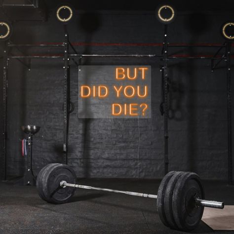 Gym Signage, Gym Neon Sign, Tough Workouts, Gym Space, Fitness Vision Board, Neon Sign Wall, But Did You Die, Gym Aesthetic, Garage Gym