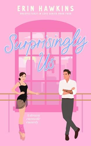 Amazon.com: Surprisingly Us: A steamy, fake dating, childhood friends to lovers romantic comedy eBook : Hawkins, Erin: Kindle Store Childhood Friends To Lovers, Dance Books, Sims Baby, My Childhood Friend, Fake Relationship, Fake Dating, Friends To Lovers, City Ballet, Romance Book Covers