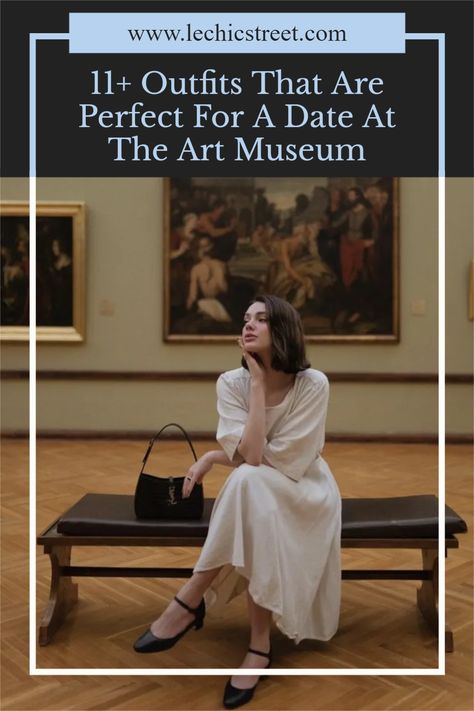 11+ Outfits That Are Perfect For A Day At The Art Museum. Looking for that art museum aesthetic with some outfit ideas. I have rounded up over 11+ art museum outfit ideas that would be perfect for a trip to the art museum or museum date outfit. Museum dates are trending as a date night idea and all these outfit ideas are the perfect date night outfit look for a museum date. #artmuseumaesthetic #artmuseumoutfit #outfitideas #museumdates #museumdateoutfits #dateoutfitideas Art Exhibition Date Outfit, Paris Outfits Summer Night, Rainy Museum Outfit, Art Exhibit Opening Outfit, Cute Museum Date Outfits, Museum Opening Outfit, Gallery Night Outfit, Date Outfit Museum, Outfit For The Ballet Show