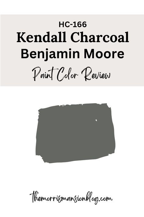 Kendall Charcoal Benjamin Moore: A Paint Review - The Morris Mansion Kendall Charcoal Benjamin Moore Cabinets, Kendall Charcoal Benjamin Moore, Benjamin Moore Kendall Charcoal, Hawthorne Yellow, Charcoal Bedroom, Historic Paint Colours, Fireplace Feature Wall, Most Popular Paint Colors, Magnolia Green