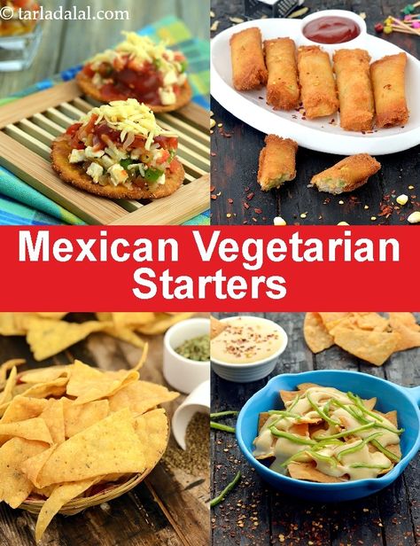 45 vegetarian Mexican starters recipes | Mexican veg starters | Tarladalal.com Party Starters Vegetarian, Veg Party Starters, Indian Fusion Food Vegetarian, Veg Mexican Food Recipes, Vegetarian Mexican Appetizers, Veg Starters For Dinner Party, Mexican Fusion Recipes, Indian Starters Vegetarian, Starters Recipes Vegetarian