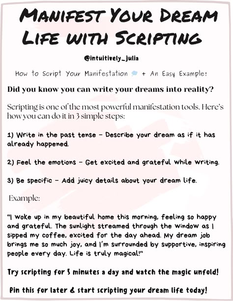 Unlock the power of scripting to manifest your dream life!  Scripting is a manifestation technique where you write your desires in the past tense as if they’ve already come true. By combining positive affirmations, vivid details, and gratitude, you align with the energy of your goals and attract them effortlessly. Whether you’re manifesting love, money, a dream job, or confidence, scripting can help you reprogram your mindset and bring your vision to life. Scripting Prompts Law Of Attraction, Manifestion Techniques, How To Script Manifestation, Moving Manifestation, Script Manifestation, Scripting Manifestation Journal, Manifestation Scripting, Scripting Manifestation, Magic Journal