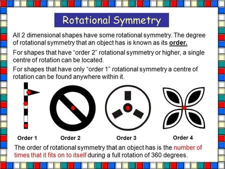 Rotational Symmetry All 2 dimensional shapes have some rotational symmetry. The degree of rotational symmetry that an object has is known as its order. 2 Dimensional Shapes, Symmetry Activities, Rotational Symmetry, Grade 6 Math, Maths Games, Dimensional Shapes, School Study, 5th Grade Math, Grade 6