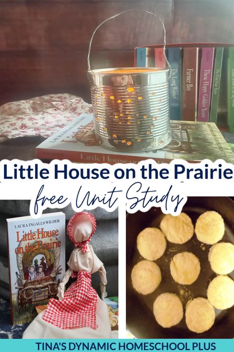 Little House on The Prairie Unit Study and Fun Punched Tin Lantern Homeschool Tiny House, Homesteading Unit Study, Pioneer Unit Study, Unit Studies For Kindergarten, Little House In The Big Woods Unit Study, Book Unit Studies, Little House On The Prairie Unit Study, First Grade Unit Studies, Little House On The Prairie Recipes