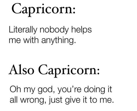 capricorn memes♑️ on Instagram: “literally 😂 Follow @capricornthingz for more Capricorn memes!♑️” Capricorn + Core + Aesthetic, Capricorn Meme, Capricorn Earth Sign, Drawing Walking, January Zodiac, Gang Quotes, Soulmate Drawing, Capricorn Aesthetic, Capricorn Season