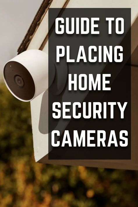 Guide to Placing Home Security Cameras Home Security Camera Placement, Outdoor Camera Security, Outdoor Security Cameras For Home, House Security Ideas, Home Security Ideas, Outside Security Cameras, Diy Security Camera, Freebie Ideas, Apartment Security