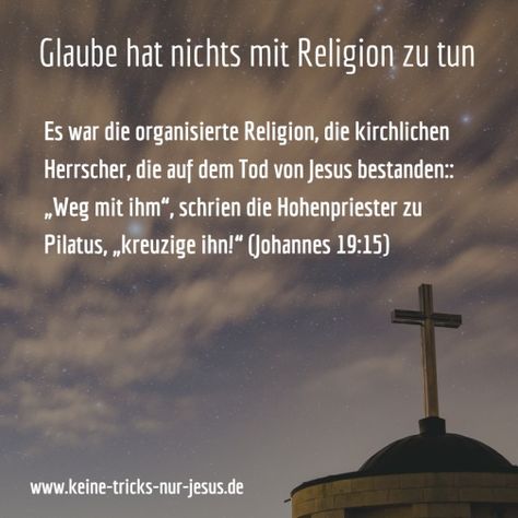 Nicht das, was Sie tun, versöhnt Sie mit Gott. Nur das, was Jesus für Sie getan hat, macht Sie für ein Zusammenleben mit Gott geeignet • Das einzige, was nach verläßlichen Aussagen von Gott und Jesus rettet, ist es, daß wir Jesus als unseren Retter annehmen ❍ Hölle wird voll sein mit Menschen, die an Gott glauben Jesus Christ, Jesus