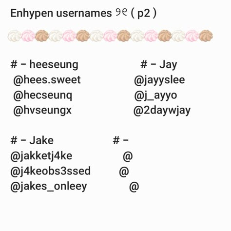 Jay Enhypen Username Ideas, Username Ideas Kpop Enhypen, Skz Username Ideas For Tiktok, Yeonjun Username Ideas, Seventeen Username Ideas Kpop, Niki Username Ideas, Enhypen Username Ideas For Instagram, Le Sserafim Username Ideas, Insta Nicknames Ideas