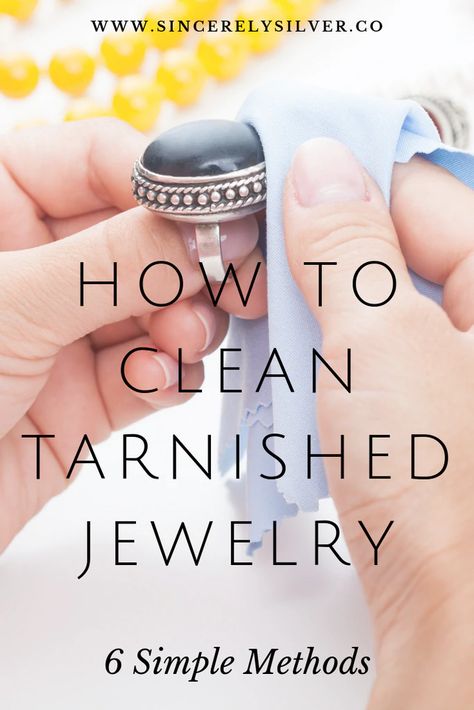 6 Simple Methods For How To Clean Tarnished Jewelry | Sincerely Silver Clean Tarnished Jewelry, Jewlery Cleaner, Clean Tarnished Silver Jewelry, Removing Tarnish From Silver, Cleaning Tarnished Silver, Homemade Jewelry Cleaner, Jewelry Cleaner Diy, Tarnished Silver Jewelry, Diy Silver Jewelry