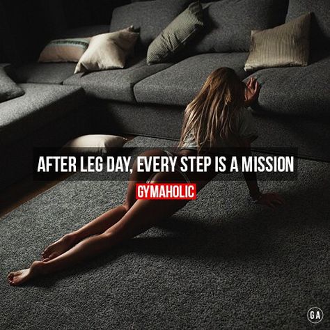 Leg Day Humor, After Leg Day, Fitness Quote, Gym Quotes, Workout Quotes, Fit Girl Motivation, Gym Quote, Motivational Pictures, Fit Motivation