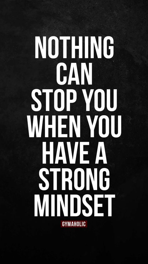 Nothing can stop you when you have a strong mindset Strong Mindset Quotes Wallpaper, Fitness Motivation Quotes Inspiration Training, Strong Mindset Wallpaper, Discipline Quotes Motivation, Gym Mindset, Mindset Wallpaper, Strong Mindset, Dance Motivation, Discipline Quotes