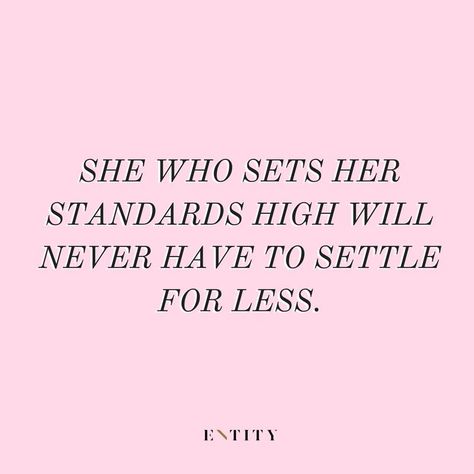 She who sets her standards high will never have to settle for less. High Standards Quotes, Quotes Strong Women, Classy Women Quotes, Standards Quotes, Quotes Strong, Business Woman Quotes, Boss Lady Quotes, Classy Quotes, Babe Quotes