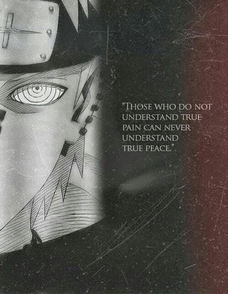 Pain Quotation, Valorant Wallpaper, Nagato Uzumaki, Peace Quote, Naruto Quotes, Pain Naruto, Naruto Akatsuki, Japanese Animated Movies, Never Understand