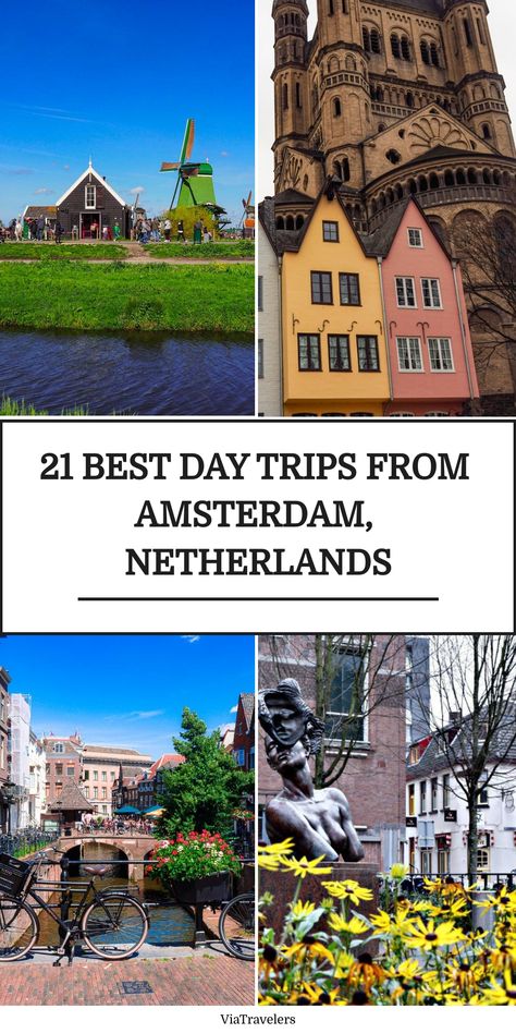 Collage highlighting four popular day trip destinations from Amsterdam, featuring a windmill, traditional architecture, canal with bicycles, and a statue. Amsterdam Day Trips, Traveling To Amsterdam, Day Trips From Amsterdam By Train, 24 Hours In Amsterdam, Day Trips From Amsterdam, Amsterdam Travel, Historical Landmarks, Iceland Travel, Train Rides