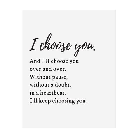 I Choose You Quotes, Love Quotes For Him Boyfriend, Love You Forever Quotes, Days Quotes, It Quotes, Now Quotes, Love Quotes For Him Romantic, Leader In Me, Motivation Positive