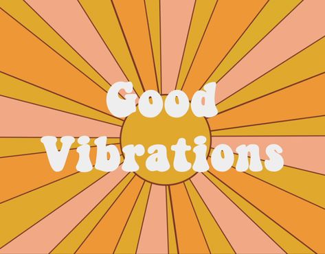 Good Vibrations Aesthetic, Good Vibrations Wallpaper, 70s Aesthetic Quotes, Animation Graphic Design, Hippie Aesthetic, Good Vibrations, Hippie Wallpaper, Picture Collage Wall, Empowerment Quotes