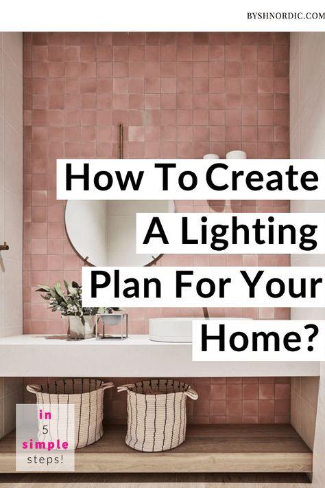 Planning Lighting Interior, Electricity Plan For House, How To Plan Lighting, Lightening Interior Design, How To Plan Lighting In A Room, How To Light Your Home, Inside Lighting Ideas, Choosing Lighting For New House, Lighting Scheme Interiors