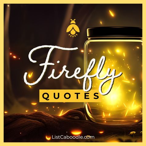 The most inspirational firefly quotes and sayings. Lightning Bug Quotes, Lightening Bug Quotes, Quotes About Fireflies, Lightning Bug Art, Firefly Nursery Theme, Firefly Quotes Inspiration, Firefly Decorations, Fireflies Quotes, Firefly Decor