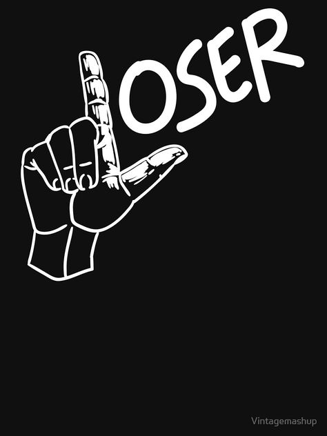 "Funny Loser" T-shirt by Vintagemashup | Redbubble Your A Loser Quotes, You Are A Loser, Loser Quotes Funny, Loser Wallpapers, Loser Aesthetic, Loser Meme, Loser Quotes, Im A Loser, Savage Wallpapers