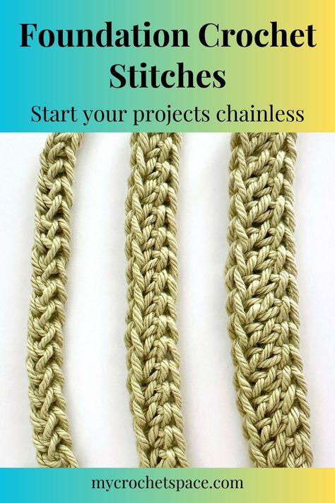 Foundation Crochet Stitches No Chain Foundation Crochet, Double Crochet Foundation Stitch, Foundation Crochet Chain, Crochet Foundation Double Crochet, Single Crochet Foundation Chain How To Make, Crochet First Row, Chain Crochet Stitch, Crochet Foundation Single Crochet, Starting Crochet Chain