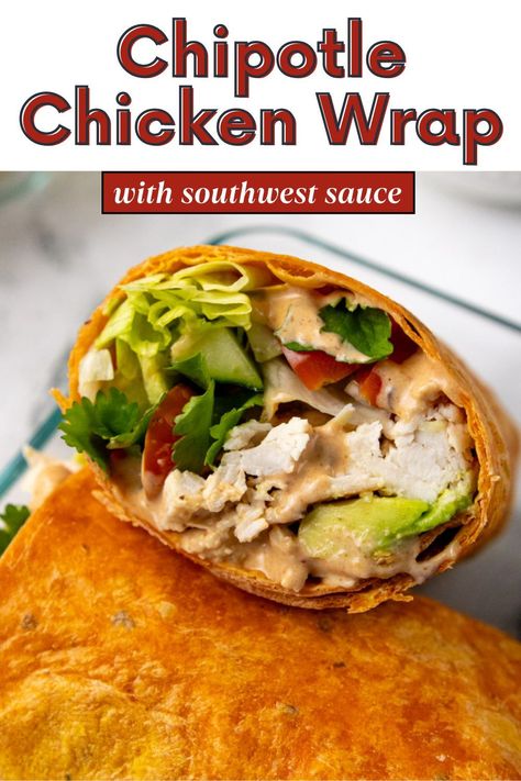 Sauces For Chicken Wraps, Chicken Wrap Sauce Recipes, Cold Chicken Wraps, Chipotle Chicken Wrap Recipes, Meal Prep Wraps, Southwest Chipotle Chicken, Cold Lunch Meal Prep, Chipotle Chicken Wrap, Cold Wraps