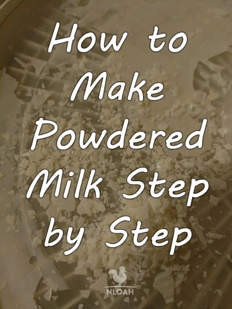 How to Make Powdered Milk Step by Step • New Life On A Homestead | Homesteading Blog How To Make Dry Milk Powder, Diy Milk Powder, Dehydrating Goat Milk, Homemade Powdered Milk, How To Dehydrate Milk, How To Make Powdered Milk, Goat Milk Chapstick Recipe, Dehydrating Milk, Dehydrated Milk