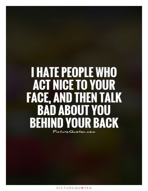 Quotes About People Who Whisper Behind Your Back. QuotesGram by @quotesgram Quotes, I Hate People, Hate People, Your Back