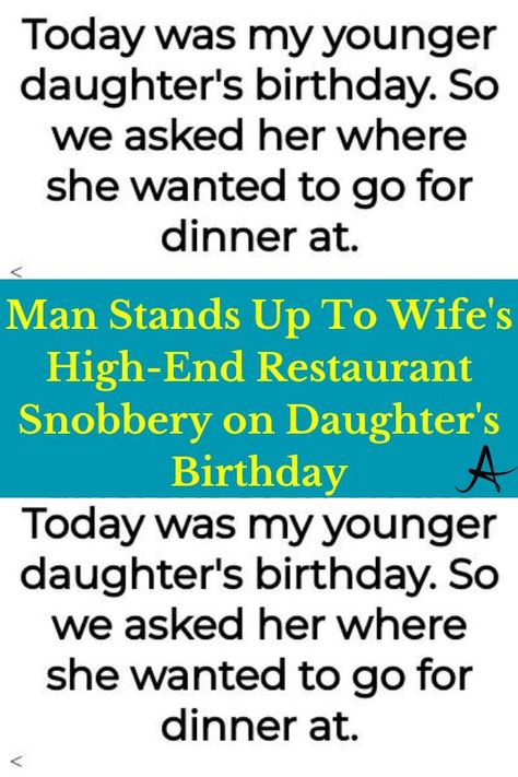 A man takes his family to a diner for his daughter's birthday dinner but his wife complains about the food. He tells her to stop acting too good for the diner, and she storms out. Did he go too far in calling her out on her behavior or was he right to prioritize his daughter's happiness? Daughter's Birthday, Birthday Dinner, Birthday Dinners, Tell Her, Call Her, Diner, Stand Up, A Man, Acting