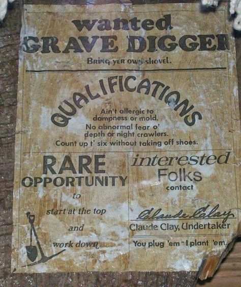 Funeral humor Wooden Overcoats, Poster Idea, Grave Digger, Wanted Poster, Old Cemeteries, Cemetery Art, Grave Marker, Mad Scientist, Job Posting