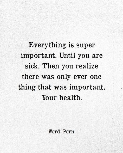 Break Up Quotes, Your Health Is Important Quotes, Sick Quotes Health, Feeling Sick Quotes, Sick Quotes, Important Quotes, Brown Hairstyles, Literature Quotes, Love Me Quotes