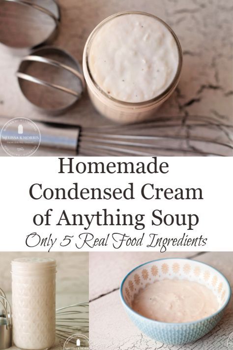 Condensed Cream Of Anything Soup, Cream Of Substitute, Gluten Free Condensed Soup, Homemade Cream Of Soups, How To Make Homemade Cream Of Chicken Soup, Low Sodium Cream Of Chicken Soup, Cream Of Chicken Substitution, Condensed Soup Substitute, Cream Of Recipe