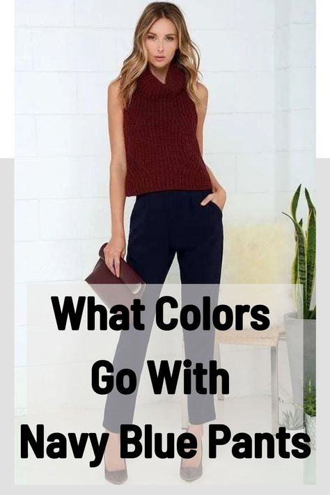 What Colors Go With Navy Blue Pants (2023 Updated) Navy Blue Pant Outfits For Women, Business Casual With Navy Pants, Outfit Ideas With Navy Blue Pants, Outfits With Blue Dress Pants, Navy Blue Jeans Outfit For Women, Navy Pants Outfit Winter, How To Style Navy Pants Women, Navy Blue Pants Outfit Women Classy, Womens Navy Pants Outfit