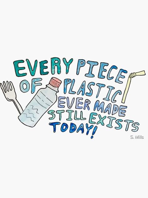 Conscious consumption. Eco facts: every piece of plastic ever made still exists today. Save Planet Earth, Environmentally Friendly Living, Save Our Earth, Environmental Sustainability, Love The Earth, Zero Waste Living, Environmental Awareness, Plastic Pollution, Eco Friendly Living