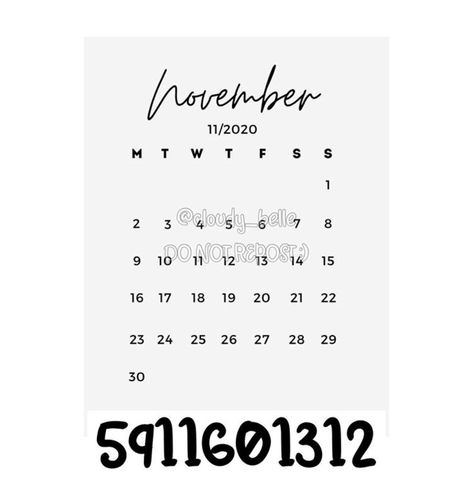 Bloxburg Picture Codes Calendar, Bloxburg Calendar Decals, Club Roblox Image Id Codes, Roblox Image Id Codes, Bloxburg Ids, Pictures Codes, November Pictures, Calendar Decal, Roblox Sets