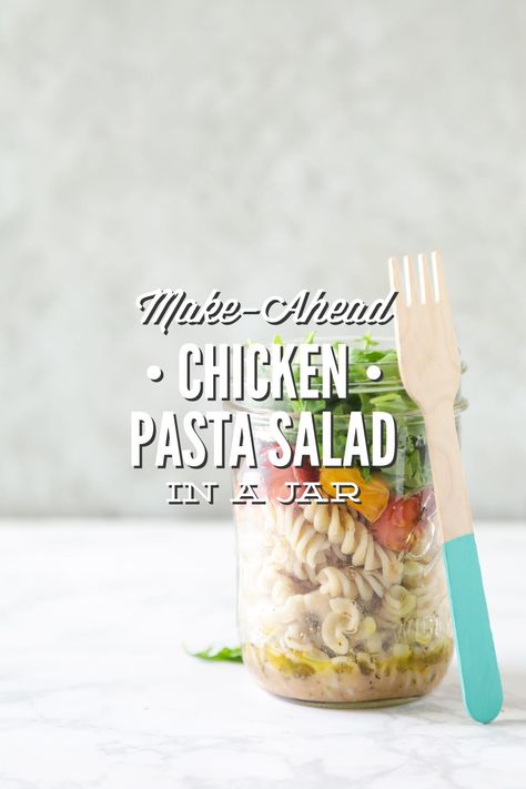 Make-Ahead Chicken Pasta Salad in a Jar (Meal Prep Option) - Live Simply Pasta Salad In A Jar, Pasta Making Recipes, Jar Meal Prep, School Lunch Prep, Salads In A Jar, Salad Jars, School Lunch Ideas For Kids, Pasta Lunch, Jar Salads