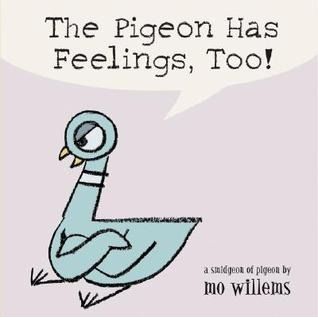 The Pigeon Has Feelings, Too! Mo Williams, Pigeon Books, Emotion Faces, Mo Willems, The Pigeon, Emotional Skills, Board Book, Feelings And Emotions, Les Sentiments