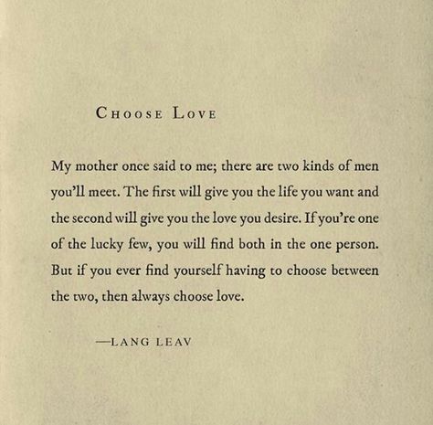 Lang Leav Poetry Poetry Quotes, Love For Me, Lang Leav, Fina Ord, Choose Love, Poem Quotes, A Poem, Love Poems, Pretty Words