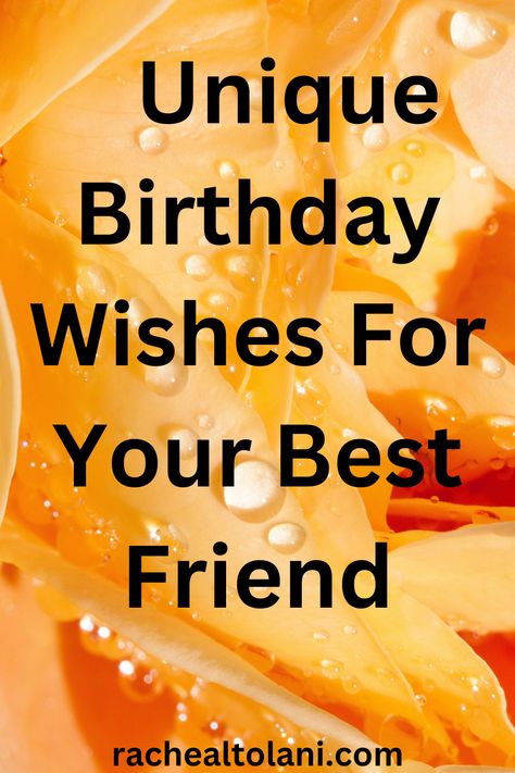 Unique birthday wishes for your best friend! Happy Birthday To Guy Friend Funny, Birthday Message For A Best Friend, Happy Birthday Wishes For A Good Friend, Happy Birthday Wishes For A Friend Quotes, Happy Birthday Wishes For A Gardener, Bff Birthday Wishes Quotes, Happy Birthday To A Great Friend, Birthday Message To A Special Friend, Happy Birthday To Your Best Friend