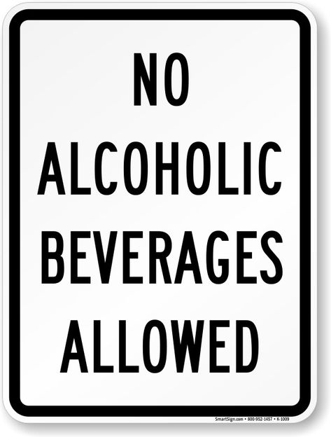 No Alcoholic Beverages Allowed Sign, SKU: K-1009 No Alcoholic Drinks Sign, No Alcoholic Drinks, Drinks Sign, Vision Board Pictures, Drink Signs, Alcoholic Beverages, Name Labels, Room Posters, Brand Names