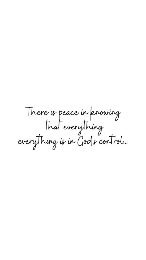 There's peace in knowing that everything is in God's control Lord Take Control, Relax God Is In Control Quotes, Perfect Peace Quotes, Finding Peace In God, God Control Quotes, Gods In Control Quotes, Peace In God Quotes, God Is In Control Wallpaper, God Is In Control Quotes Faith