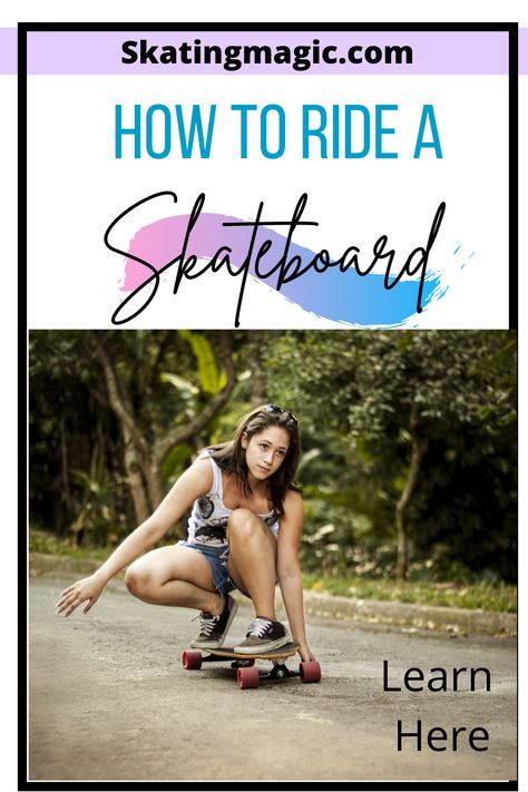 How To Ride A Skateboard For Beginners, Learn How To Skateboard For Beginners, How To Ride A Skateboard, Skateboarding Tips, How To Skateboard, Skateboard Outfits, Beginner Skateboard, Park Project, Cruiser Skateboards