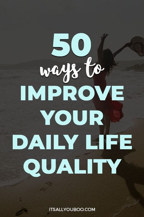 50 Ways to Improve Your Daily Life Quality with a woman throwing up her hands on the beach Improving Quality Of Life, How To Make Life More Exciting, Habits To Track, Romanticise Life, Change Habits, Quality Lifestyle, Improve Quality Of Life, Improve Life, Balance Life